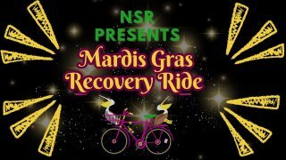 Mardis Gras Recovery Ride